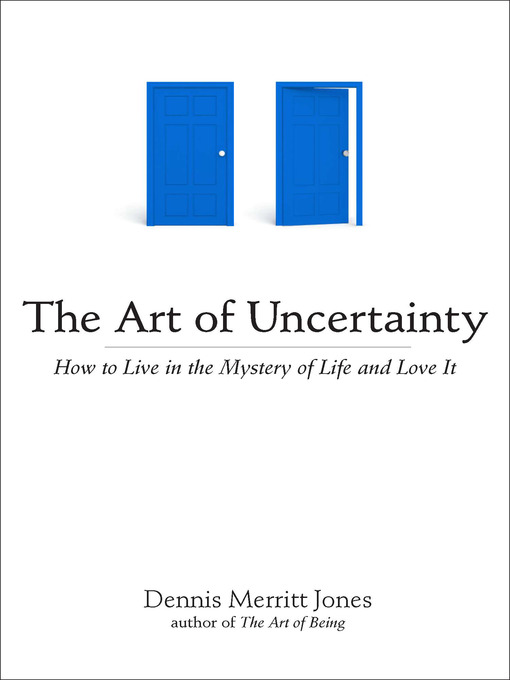 Title details for The Art of Uncertainty by Dennis Merritt Jones - Available